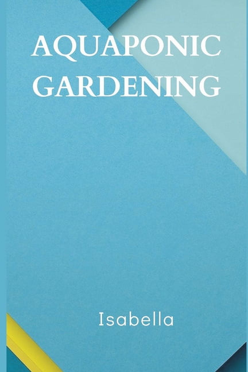 Aquaponic Gardening, (Paperback)