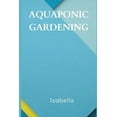 thumbnail image 1 of Aquaponic Gardening, (Paperback), 1 of 1