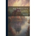 thumbnail image 1 of Aquarelle aus dem Leben. (Paperback), 1 of 1