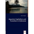 thumbnail image 1 of Aquarian Capitalism and Transition in Indonesia (Paperback), 1 of 1