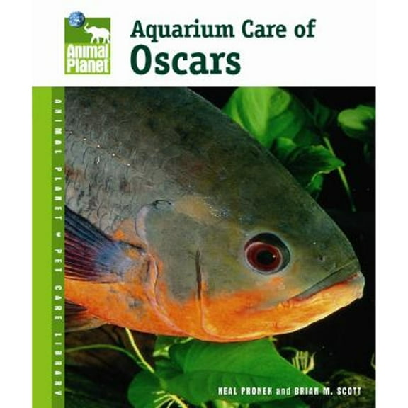 Pre-Owned Aquarium Care of Oscars (Animal Planet Pet Care Library) (Hardcover) 0793837626 9780793837625