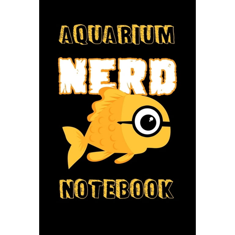 Aquarium Nerd Notebook : Customized Fish Keeper Maintenance