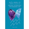 thumbnail image 1 of Aquarius: Crystal Astrology for Modern Life, (Hardcover), 1 of 1