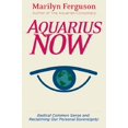 thumbnail image 1 of Pre-Owned Aquarius Now: Radical Common Sense and Reclaiming Our Personal Sovereignty (Hardcover) 1578633699 9781578633692, 1 of 1