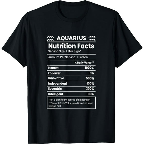 Aquarius Nutrition Facts Funny Zodiac Horoscope Astrology T-Shirt