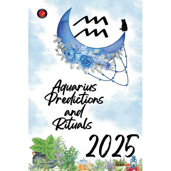 Aquarius Predictions and Rituals 2025, (Paperback)