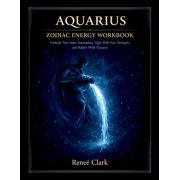 Aquarius Zodiac Energy Workbook Think Differently, Embrace Change, and Align With Your Vision Through Reflection, Shado, Paperback
