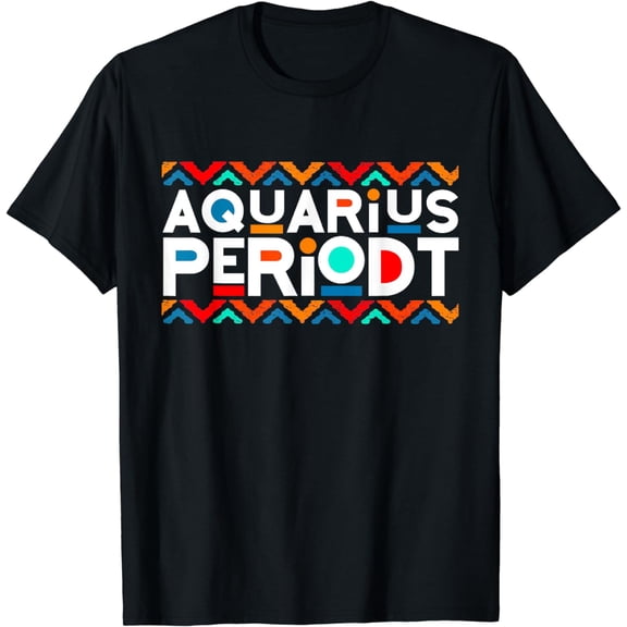 Aquarius Zodiac Shirt January 20 - February 18 Birthday T-Shirt