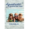 thumbnail image 1 of Aquatastic : Swimming Made Simple, 1 of 1