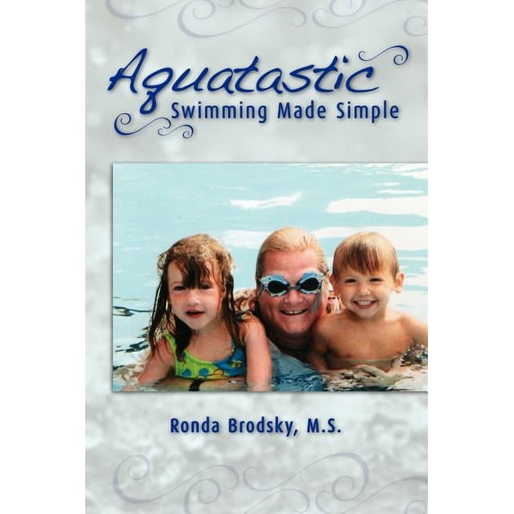 Aquatastic : Swimming Made Simple