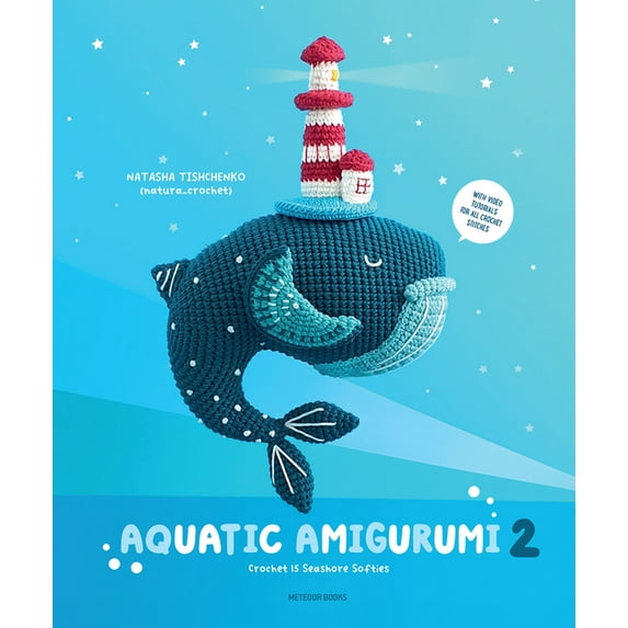 Aquatic Amigurumi Aquatic Amigurumi 2: Crochet 15 Seashore Softies, (Paperback)