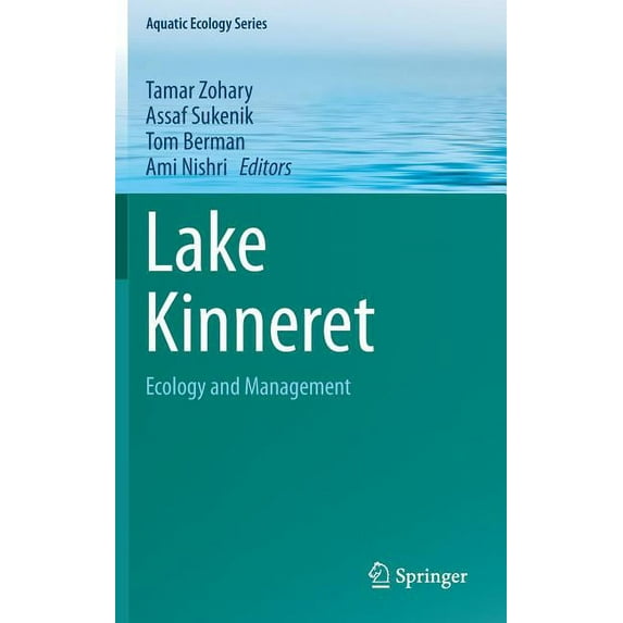 Aquatic Ecology Lake Kinneret: Ecology and Management, Book 6, (Hardcover)