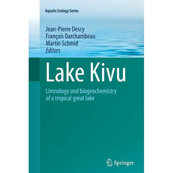 Aquatic Ecology Lake Kivu: Limnology and Biogeochemistry of a Tropical Great Lake, Book 5, (Paperback)