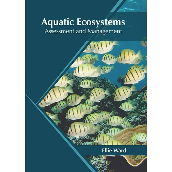 Aquatic Ecosystems: Assessment and Management, (Hardcover)