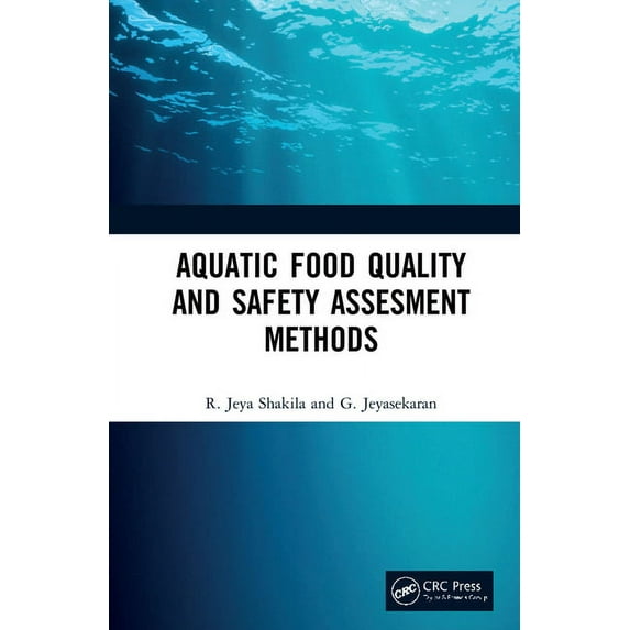 Aquatic Food Quality and Safety Assesment Methods, (Hardcover)