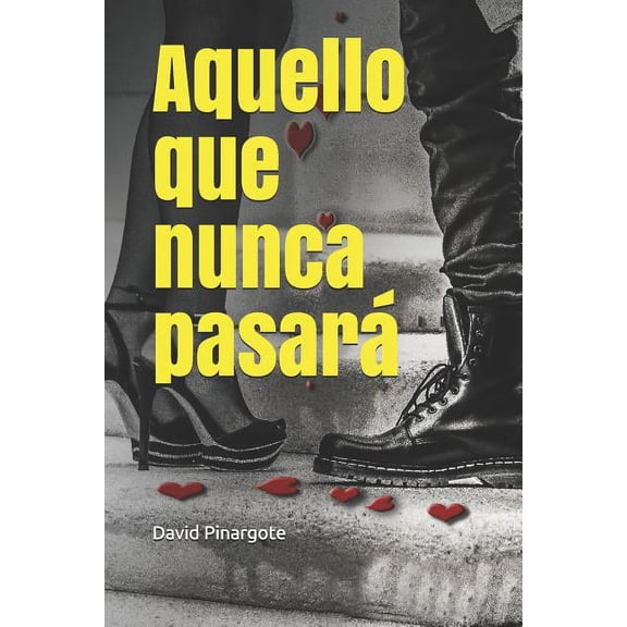 Aquello que nunca pasar (Spanish Edition)