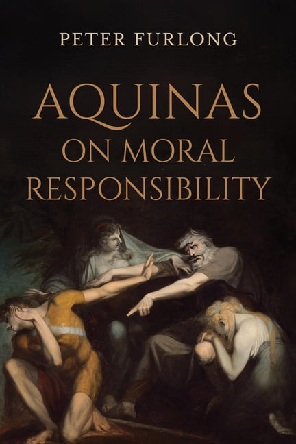 Aquinas on Moral Responsibility, (Hardcover)