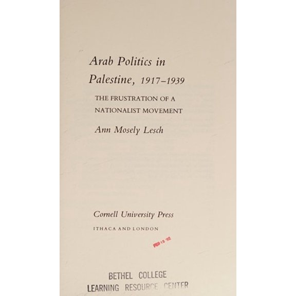 Pre-Owned Arab Politics in Palestine, 1917-1939 : The Frustration of a Nationalist Movement (Hardcover) 9780801412370