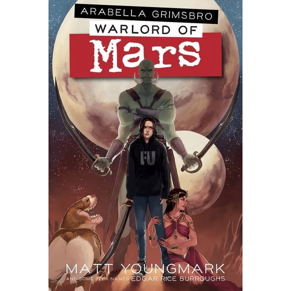 Arabella Grimsbro, Warlord of Mars (Paperback) by Edgar Rice Burroughs, Matt Youngmark