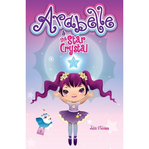 Arabelle's Adventures Arabelle: And the Star Crystal, Book 1, (Paperback)