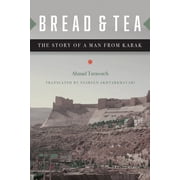 Arabic Literature and Language Bread and Tea The Story of a Man from Karak Paperback