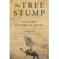 thumbnail image 1 of Arabic Literature and Language: The Tree Stump : An Arabic Historical Novel (Paperback), 1 of 1