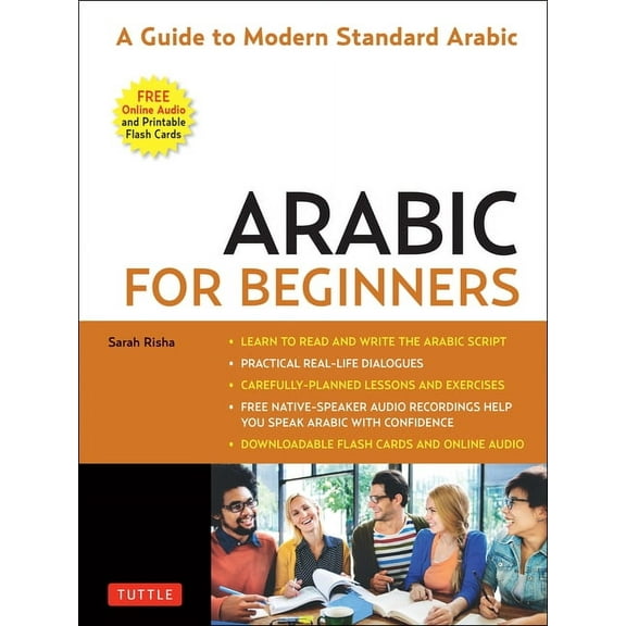 Arabic for Beginners: A Guide to Modern Standard Arabic (Free Online Audio and Printable Flash Cards), (Paperback)