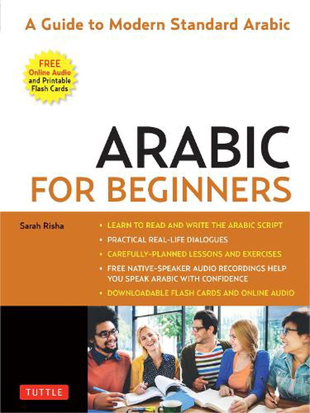 Arabic for Beginners: A Guide to Modern Standard Arabic (Free Online Audio and Printable Flash Cards) (Paperback)