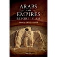 thumbnail image 1 of Pre-Owned Arabs and Empires before Islam (Paperback) by Greg Fisher, 1 of 1
