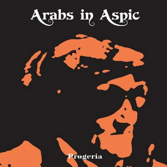Arabs in Aspic - Progeria - Music & Performance - Vinyl