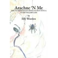 thumbnail image 1 of Arachne 'N Me: The Number Eight Spins Its Way Into a Storyteller's Life, (Paperback), 1 of 1
