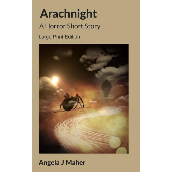Arachnight: A Horror Short Story (Paperback)