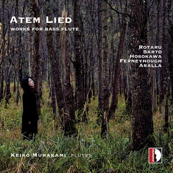 Aralla / Ferneyhough / Hosokawa / Murakami - Atem Lied: Works for Flute - Music & Performance - CD