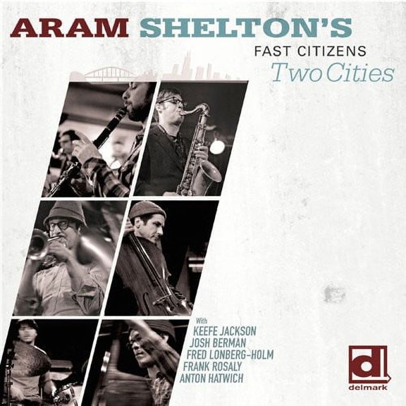 Aram Shelton - Two Cities - Jazz - CD