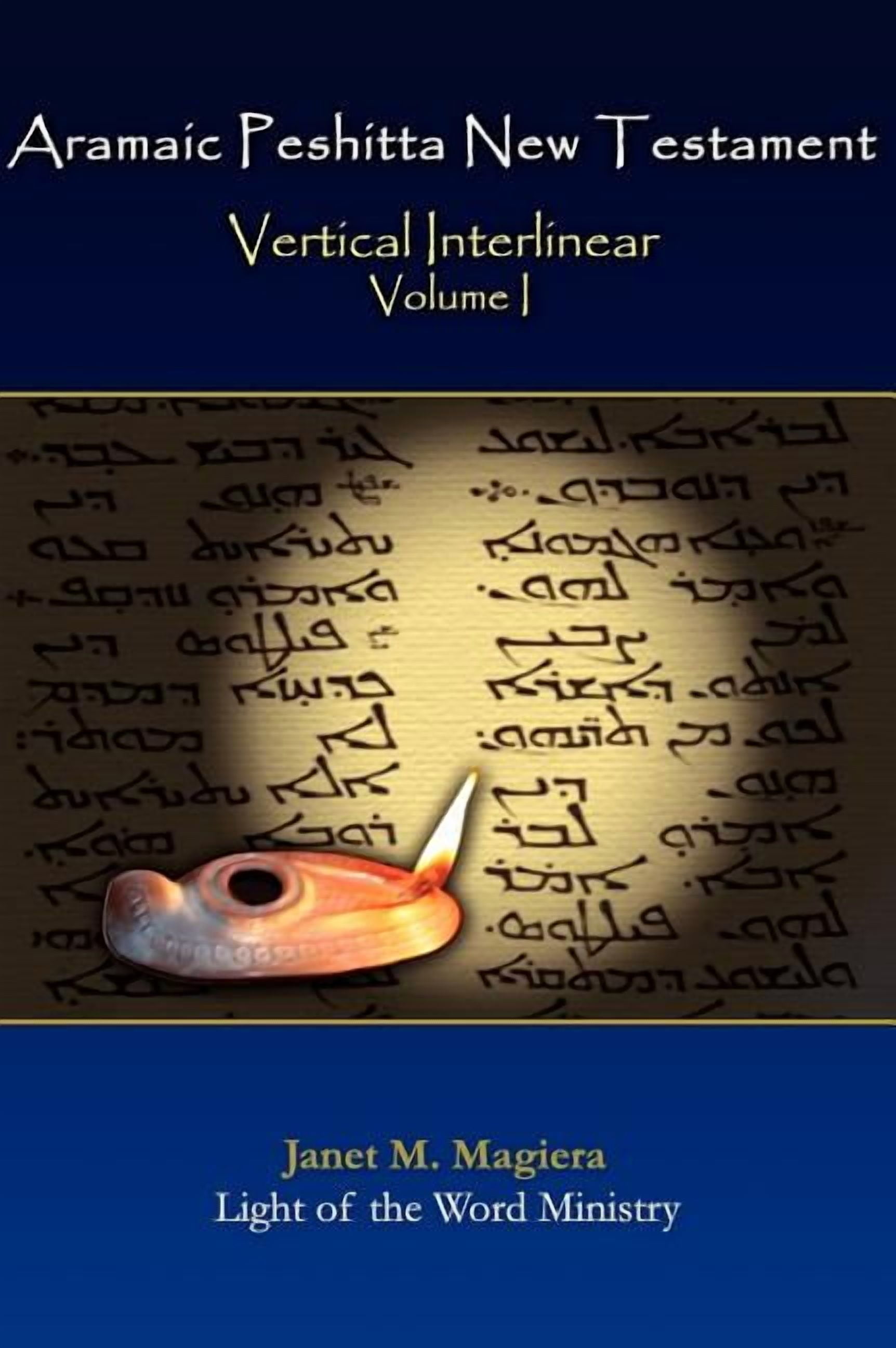 Aramaic Peshitta New Testament Vertical Interlinear Volume I (Hardcover ...
