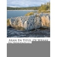 thumbnail image 1 of Aran En Titus, of Wraak En Weerwraak: Treurspel Paperback, 1 of 1