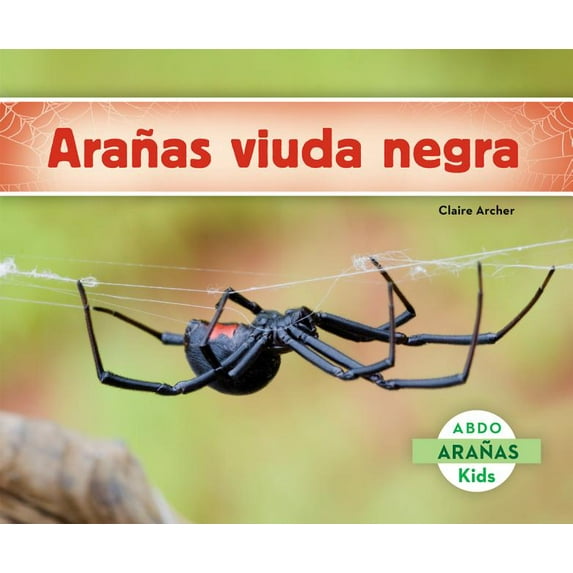 Aranas (Spiders) Aranas Viuda Negra (Black Widow Spiders), (Hardcover)