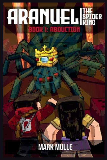 Aranuel Spider King Aranuel the Spider King Book 1: Abduction, Book 1, (Paperback)