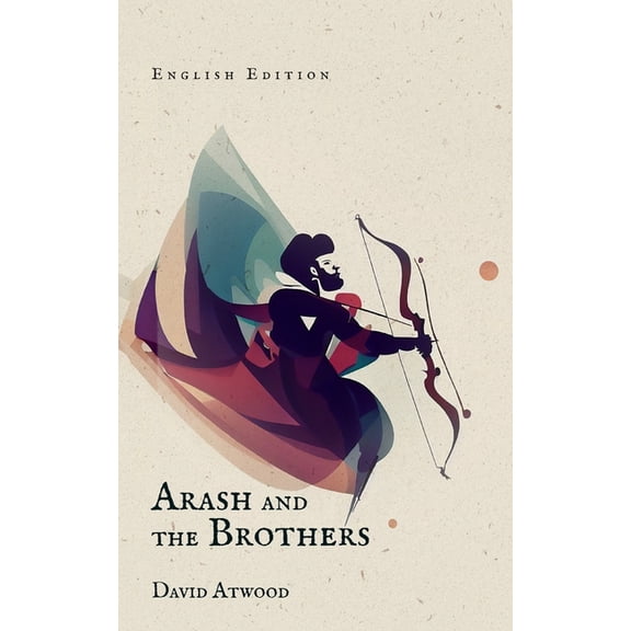 Arash and the Brothers, (Paperback)