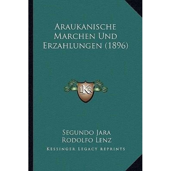 Araukanische Marchen Und Erzahlungen (1896) Paperback