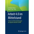 thumbnail image 1 of Arbeit 4.0 Im Mittelstand: Chancen Und Herausforderungen Des Digitalen Wandels Für Kmu, (Paperback), 1 of 1