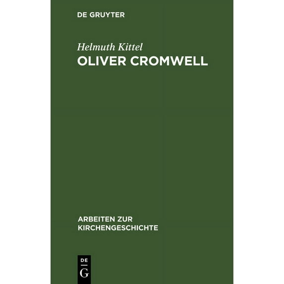 Arbeiten Zur Kirchengeschichte Oliver Cromwell, Book 9, (Hardcover)