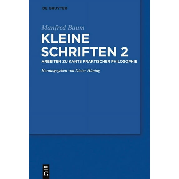 Arbeiten Zur Praktischen Philosophie Kants, (Hardcover)