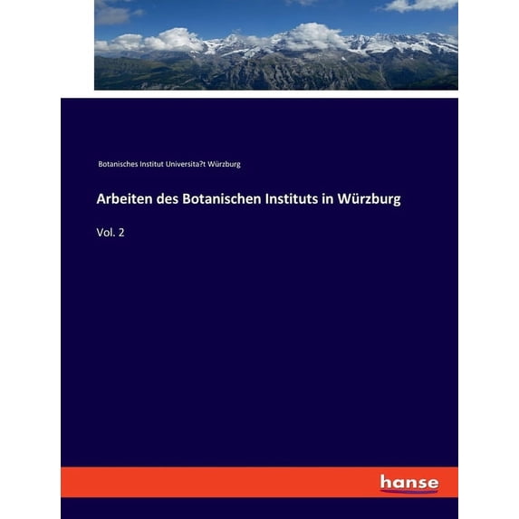 Arbeiten des Botanischen Instituts in Würzburg: Vol. 2, (Paperback)