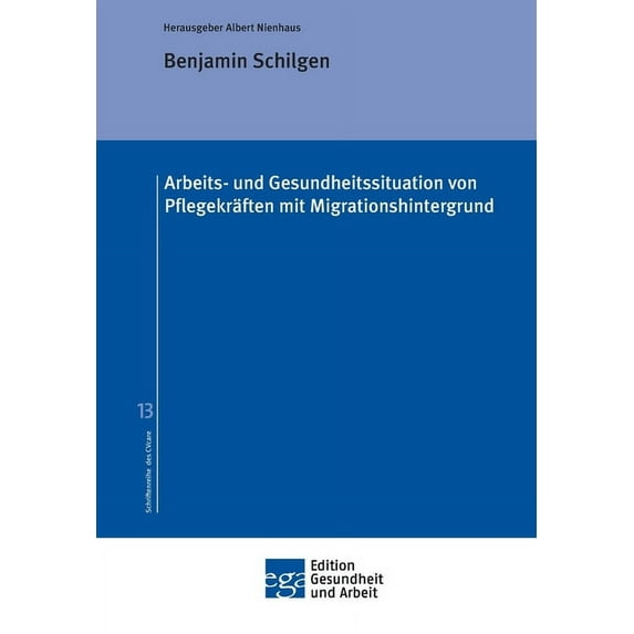 Arbeits- und Gesundheitssituation von Pflegekräften mit Migrationshintergrund (Paperback)