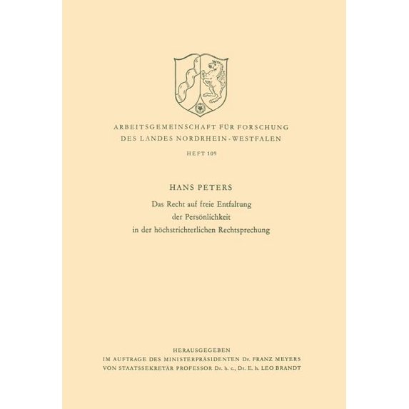 Arbeitsgemeinschaft Für Forschung Des La Das Recht Auf Freie Entfaltung Der Persönlichkeit in Der Höchstrichterlichen Rechtsprechung, Book 109, (Paperback)