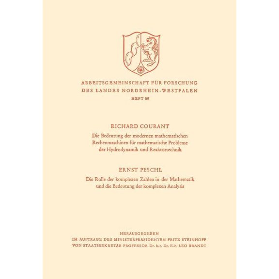 Arbeitsgemeinschaft Fr Forschung Des La Die Bedeutung Der Modernen Mathematischen Rechenmaschinen Fr Mathematische Probleme Der Hydrodynamik Und Reaktortechnik, Book 59, (Paperback)