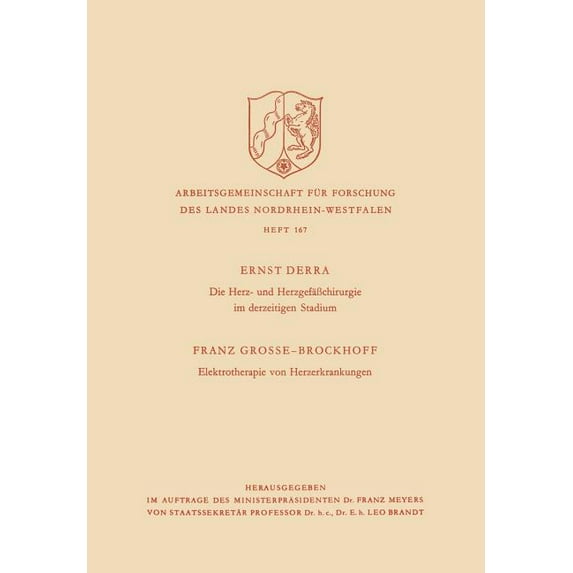 Arbeitsgemeinschaft Für Forschung Des La Die Herz- Und HerzgefäÃchirurgie Im Derzeitigen Stadium. Elektrotherapie Von Herzerkrankungen, Book 167, (Paperback)