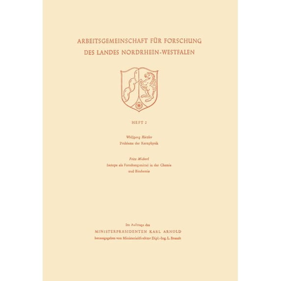 Arbeitsgemeinschaft Für Forschung Des La Probleme Der Kernphysik. Isotope ALS Forschungsmittel in Der Chemie Und Biochemie, Book 2, (Paperback)