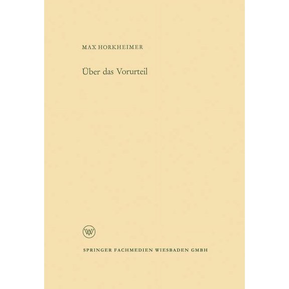 Arbeitsgemeinschaft Fr Forschung Des La ber Das Vorurteil, Book 108, (Paperback)